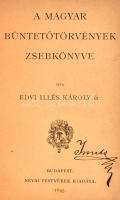 Dr. Edvi Illés Károly: A magyar büntetőtörvények zsebkönyve. Bp., 1895, Révai. Kiadó egészvászon kötés, kopottas állapotban.