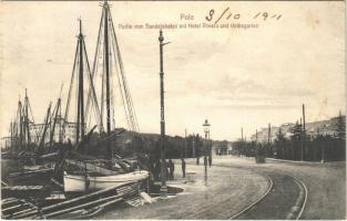 1911 Pola, Pula; Partie vom Handelshafen mit Hotel Riviera und Volksgarten / port