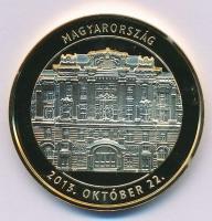 2013. Zeneakadémia - Liszt Academy 1875 / Magyarország 2013. október 22 aranyozott fém emlékérem (42mm) T:PP