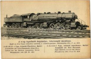 A világ legerősebb hegyipálya-, tehervonatú mozdonya. Épült az Erie-Vasút (Amerika) számára, a Baldwin-gyárban 1914. / 2-8+8+8-2 Type Schmidt superheater, Mallet-locomotiv for Erie-Railroad