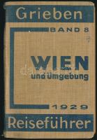 Wien und umgebung. Grieben Reiseführer Band 8. Berlin, 1929, Grieben. 6 térképpel. Kiadói egészvászon-kötés, az egyik térkép javított, szakadt.