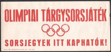 cca 1940 Olimpiai tárgysorsjáték. Sorsjegyek itt kaphatók!, Bp., Pátria-ny., kisplakát, 14x31 cm