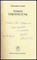 Domonkos László:Titkos Történetünk.Budapest.1994,Zrínyi kiadó,jó állapotban,A szerző,(1951- )Domonko...
