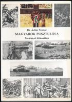 Dr. Ádám Sándor:Magyarok Pusztulása Tanulságul feltámadásra.Budapest 1998,a szerző magánkiadása ,jó állapotban,második kiadás,az író által dedikált.