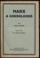 Max Adler: Marx a gondolkodó. Ford.: Takács Mária. Bp., 1923, Népszava. Átkötött félvászon-kötésben, bekötött elülső papírborítóval.