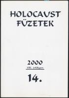 Holocaust füzetek. 14.. Bp, 2000, a Magyar Auschwitz Alapítvány- Holocaust Dokumentációs Központ kiadása. Papírkötésben, szép állapotban.