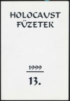 Holocaust füzetek. 13.. Bp, 1999, a Magyar Auschwitz Alapítvány- Holocaust Dokumentációs Központ kiadása. Papírkötésben, szép állapotban.