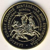 1992. "László király szentté avatásának 800. évfordulója" aranyozott ffém emlékérem. Szign...