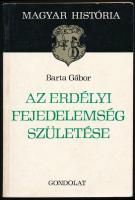 Barta Gábor: Az Erdélyi Fejedelemség születése. Magyar História. Bp, 1983, Gondolat. Második kiadás. Papírkötésben, kissé karcos borítóval, de egyébként jó állapotban.