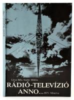 Lévai Béla - Szabó Miklós: Rádió-Televízió anno... Bp., 1985, RTV-Minerva. Fekete-fehér fotókkal gazdagon illusztrálva. Kiadói kartonált papírkötésben, jó állapotban.