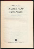 Gazda Klára:Gyermekvilág Esztelneken. Bukarest, 1980, Kriterion Könyvkiadó.Kartonált papírkötés,kiss...