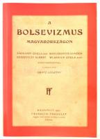 A bolsevizmus Magyarországon. Szerk.: Gratz Gusztáv. Válogatta: Kupa László. Bp, 2003, Vadszőlő Kiadó. Papírkötésben, szép állapotban.