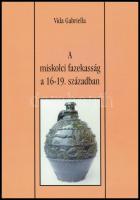 Vida Gabriella: A miskolci fazekasság a 16-19. században.Officina Musei 8. Miskolc, 1999, Herman Ottó Múzeum. Papírkötésben, szép állapotban.