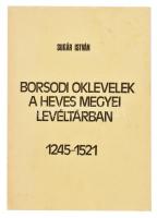 Sugár István: Borsodi oklevelek a Heves Megyei Levéltárban. 1245-1521. Miskolc, 1980, Herman Ottó Múzeum. Papírkötésben, kissé koszos, foltos állapotban.