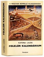 Katona Lajos: Folklór-kalendárium. Bp., 1982, Gondolat. Kiadói egészvászon-kötés, kiadói papír védőborítóban.