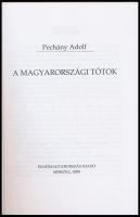 Pechány Adolf: A Magyarországi tótok. Felsőmagyarországi Minerva. Miskolc , 2000, Felsőmagyarország....