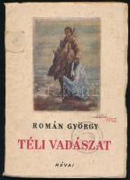 Román György: Tél vadászat. Elbeszélések. Bp.,(1950),Révai. Első kiadás. Kiadó foltos papírkötés, volt könyvtári példány.