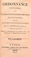 Ordonnance provisoire sur lexercice et les manoeuvres de la cavalerie. Paris, 1813, Chez Magimel, Libraire pour lart militaire. Francia nyelven, második kiadás, kihajtható mellékletekkel. Kiadói félbőr kötésben.