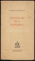 Lukács György: Nietzsche és a fasizmus. Bp.,[1946], Hungária. Első kiadás. Kiadói papírkötés, kissé foltos borítóval.