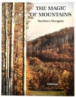 Hortobágyi Tibor-Lázár István: The Magic of Mountains. Northern Hungary. Bp., 1989, Corvina. Angol nyelven. Kiadói kartonált papírkötés.