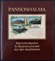 Pannonhalma régi levelezőlapokon / Pannonhalma in old picture postcards. Állami Nyomda Rt. 136 pg.