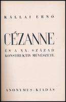 Kállai Ernő: Cézanne és a XX. század konstruktív művészete. Bp., én, Anonymus.Papírkötésben, kopottas állapotban.