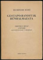 Buchinger Manó: Gestapo-banditák bűnhalmaza. Tizennégy hónap a hitleri koncentrációs táborokban. Bp., 1945, Szerzői,(Hungária-ny.), 89+3 p. Első kiadás. Kiadói papírkötés.