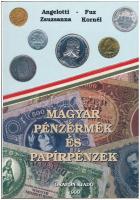 Fux Kornél és Angelotti Zsuzsanna: Magyar pénzérmék és papírpénzek. Nagykovácsi, Grafon Kiadó, 1999. Használt, jó állapotban