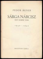 Fedor Ágnes: Sárga nárcisz. Egy marék vers. 1939-1945. Bp., 1945, Magyar Téka, 39 p. A címlap Gábor ...