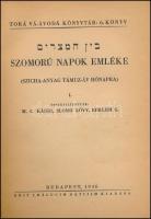 Szomorú napok emléke. (Szicha-anyag támuz-áv hónapra.) Összeáll.: M. C. Kádri, Slomo Lővy, Efrájim  ...