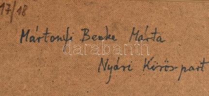 Mártonfi Benke Márta (1958-): Nyári Köröspart, 2017. Olaj, farost, jelzett. Hátoldalán autográf feli...