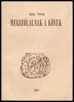 Kátai Ferenc: Megszólalnak a kövek. Budakalász története 1900-ig. Bp., 1994, k.n. Kiadói papírkötésben, dedikálva.