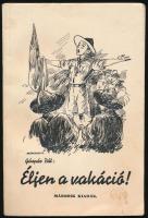 Gáspár Pál: Éljen a vakáció! Márton Lajos rajzaival. Bp., 1936, Held-ny. Második kiadás. Kiadói papírkötés, kissé foltosborítóval.