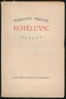 Karinthy Frigyes: Kötéltánc. Regény. Bp.,[1923],Dick Manó, 192 p. Első kiadás. Kiadói papírkötés.