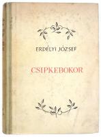 Erdélyi József: Csipkebokor. Válogatott versek. 1919-1954. Bp., 1955., Szépirodalmi Könyvkiadó. Kiad...