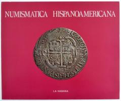 Numismatica Hispanoamericana, La Habana, 1978. múzeumi katalógus két részben, borítóval, használt ál...