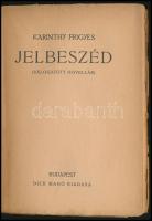Karinthy Frigyes: Jelbeszéd. (Válogatott novellák.) A borító rajza Végh Gusztáv (1889-1973) munkája....