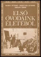 Bilibok-Sebestyén-Zibolen: Első óvodáink életéből. 1829-1833. Bp., 1984, Tankönyvkiadó. Kiadói papírkötésben, jó állapotban.