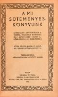 A mi süteményes könyvünk. Váncza könyv. Bp.,1936, Váncza és Társa. Tizennegyedik, háromszorosra bőví...