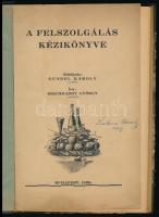 Gundel Károly-Reichardt György: A felszolgálás kézikönyve. Bp., 1938, Klein Mór könyvnyomdája. Átköt...