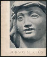 Borsos Miklós szobrászművész kiállítása. 1957. Bp., 1957,Nemzeti Szalon. Kiadói papírkötés. A művész, Borsos Miklós (1906-1990) által aláírt.
