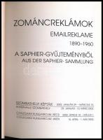 Zománcreklámok 1890-1960 a Saphier-gyűjteményből. Kiállítási katalógus, Szombathelyi Képtár 2002. Ki...