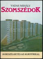 Vadas Mihály: Szomszédok. 20 Beszélgetés az alkotókkal. A könyv fekete-fehér és színes fotókkal illusztrált. Bp., 1989, Mezőgazdasági Könyvkiadó. Kiadói papírkötésben.