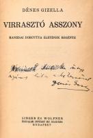 Dénes Gizella: Virrasztó asszony. Kanizsai Dorottya életének regénye. Budapest, 1943, Singer és Wolfner. A szerző, Dénes Gizella (1897-1975) által dedikált! Kiadói félvászon kötés, sérült, hiányzó gerinccel, laza kötéssel, első néhány lap alja foltos.