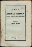 De Heer J.: Armageddon. A népek végpusztulásának színtere. Szabadi Elemér fordítása. Bp, 1936, Sylvester. Kiadói papírkötés, foltos, részben felvágatlan lapokkal.