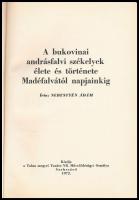 Sebestyén Ádám: A bukovinai andrásfalvi székelyek élete és története Madéfalvától napjainkig. Szeksz...