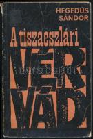 Hegedüs Sándor: A tiszaeszlári vérvád. Bp., 1966, Kossuth. Papírkötés, kopottas, félig elvált borító. Volt könyvtári példány.