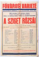 1950 Fővárosi Varieté - A sziget rózsái előadás plakátja, hajtott, foltokkal, 42x30 cm