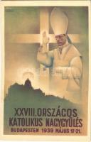 1939 XXVIII. Országos Katolikus Nagygyűlés Budapesten. Actio Catholica Országos Elnöksége kiadása "Az Eucharisztikus Világkongresszus erejével építsük Szent István országát!" / 28th National Catholic Congress s: Mosdóssy