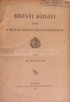 1910 Belügyi Közlöny. XV. évf. 1910. Kiadja a Magyar Királyi Belügyministerium. Bp., 1910, Pesti Könyvnyomda Rt., XVIII+609 p. Átkötött félvászon-kötés, javított kötéssel.